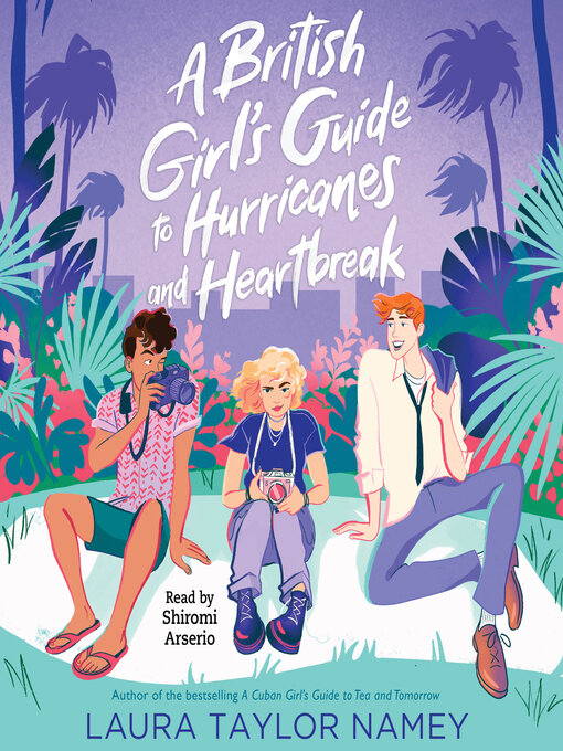 Title details for A British Girl's Guide to Hurricanes and Heartbreak by Laura Taylor Namey - Wait list
